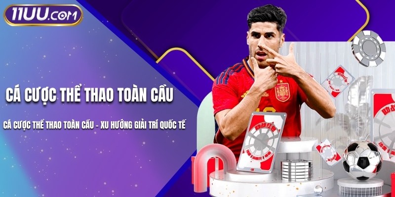 Cá Cược Thể Thao Toàn Cầu - Xu Hướng Giải Trí Quốc Tế