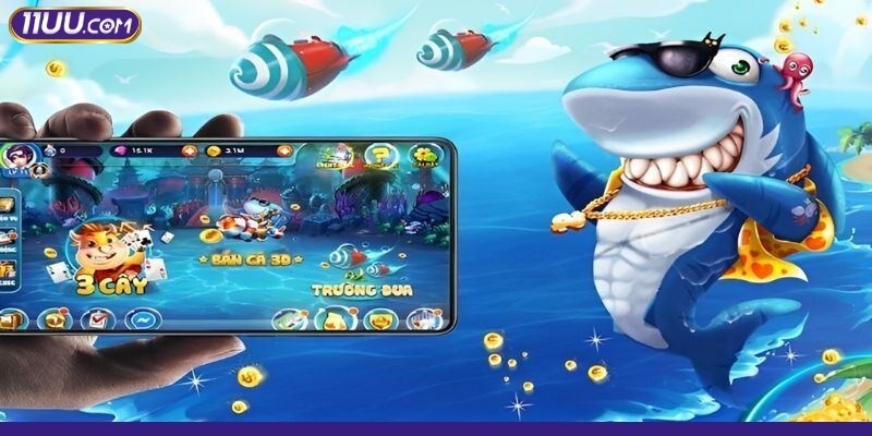 Hướng dẫn chơi bắn cá online tại 11UU