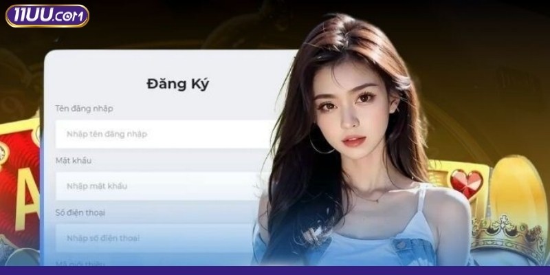 Lý do nên chọn đăng ký 11UU